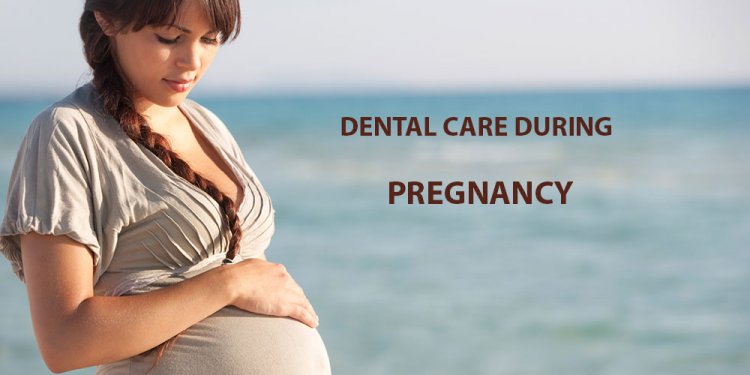 Dental Health and pregnancy