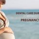 Dental Health and pregnancy